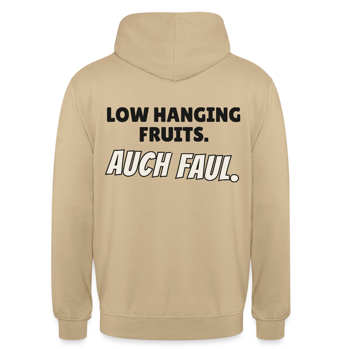 "Low hanging fruits. Auch faul." Motiv-Hoodie unisex, Farbe Beige