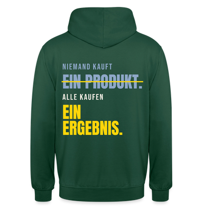 Niemand kauft ein Produkt. Alle kaufen ein Ergebnis. Motiv-Hoodie unisex, Farbe Flaschengrün