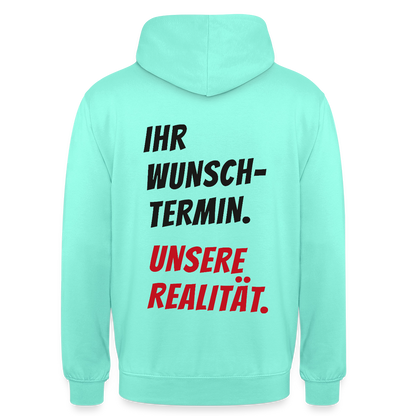"Ihr Wunschtermin. Unsere Realität." Motiv-Hoodie unisex, Farbe Mint