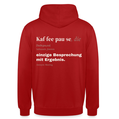 "Kaffeepause, die: einzige Besprechung mit Ergebnis." Motiv-Hoodie unisex, Farbe Rot