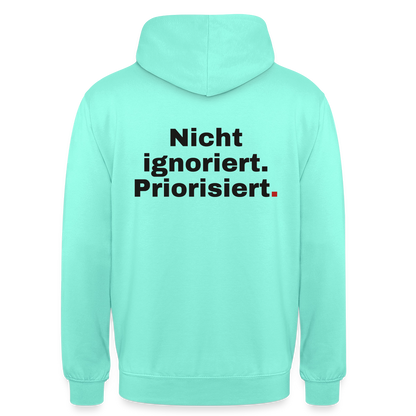 "Nicht ignoriert. Priorisiert." Motiv-Hoodie unisex, Farbe Mint