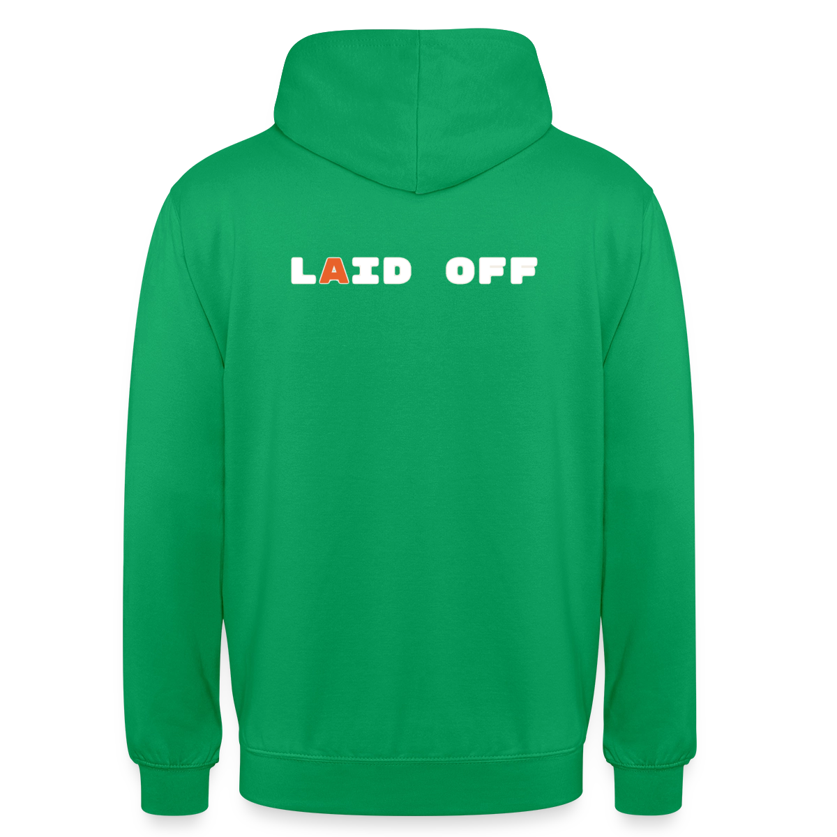 Laid off. Motiv-Hoodie unisex, Farbe Kelly Green