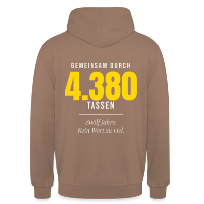 "Gemeinsam durch 4.380 Tassen" Motiv-Hoodie unisex, Farbe Mokka