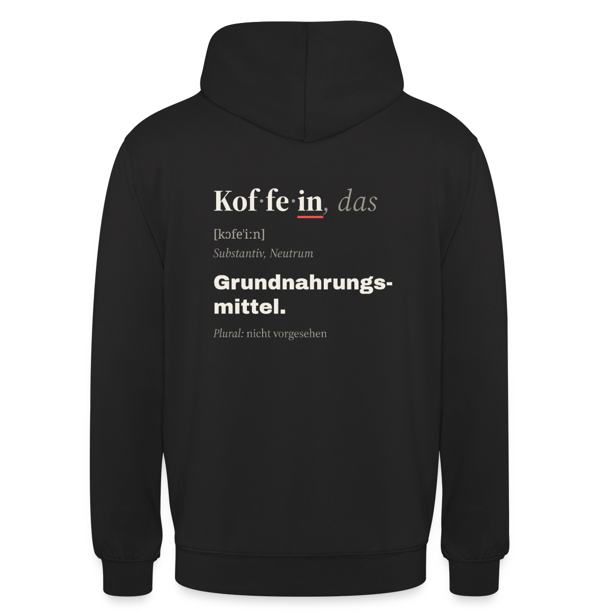 "Koffein, das: Grundnahrungsmittel." Motiv-Hoodie unisex, Farbe Schwarz