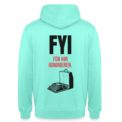 "FYI. Für ihr Ignorieren." Motiv-Hoodie unisex, Farbe Mint