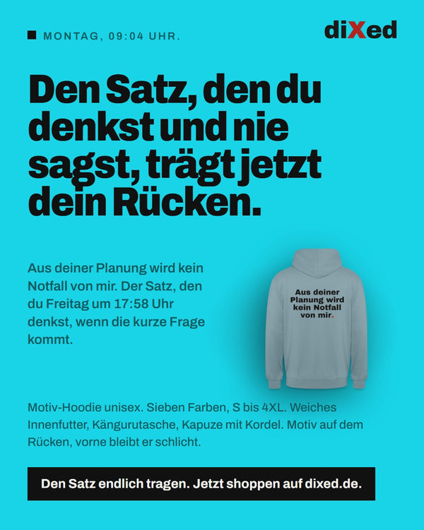 Instagram-Beitrag von diXed: Den Satz, den du denkst und nie sagst, trägt jetzt dein Rücken. 👕