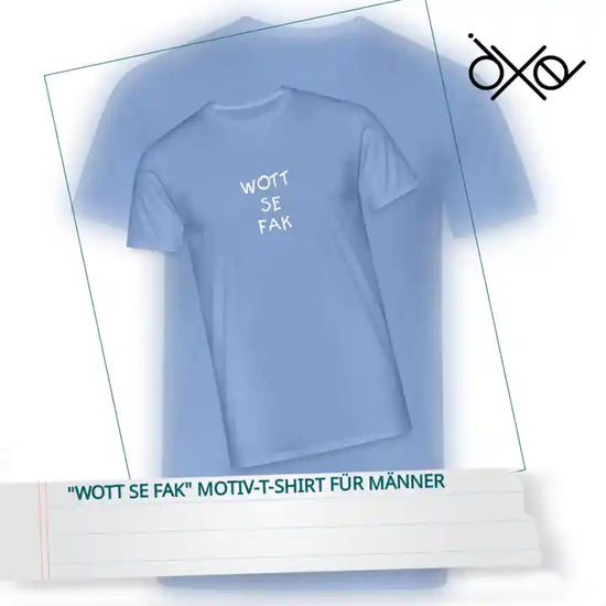 "WOTT SE FAK" Motiv-T-Shirt f&uuml;r M&auml;nner by@Outfy