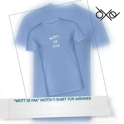 "WOTT SE FAK" Motiv-T-Shirt f&uuml;r M&auml;nner by@Outfy