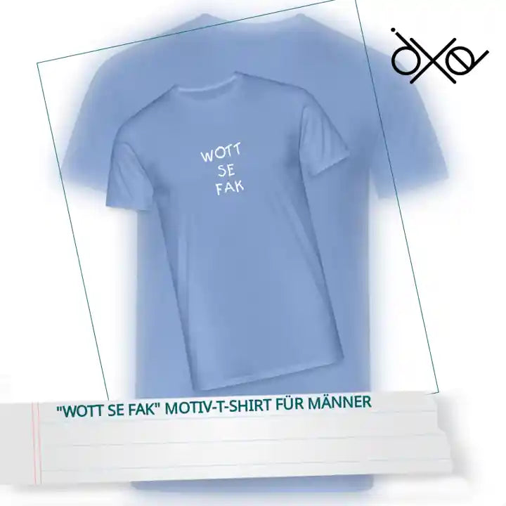"WOTT SE FAK" Motiv-T-Shirt f&uuml;r M&auml;nner by@Outfy