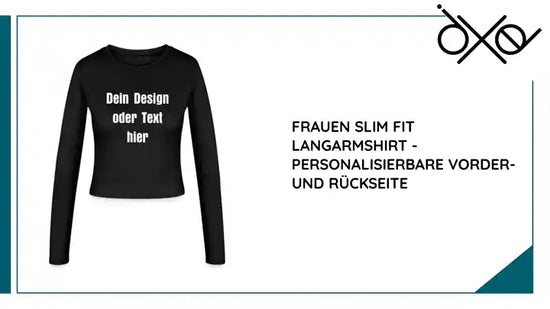 Frauen Slim Fit Langarmshirt - personalisierbare Vorder- und R&uuml;ckseite by@Outfy