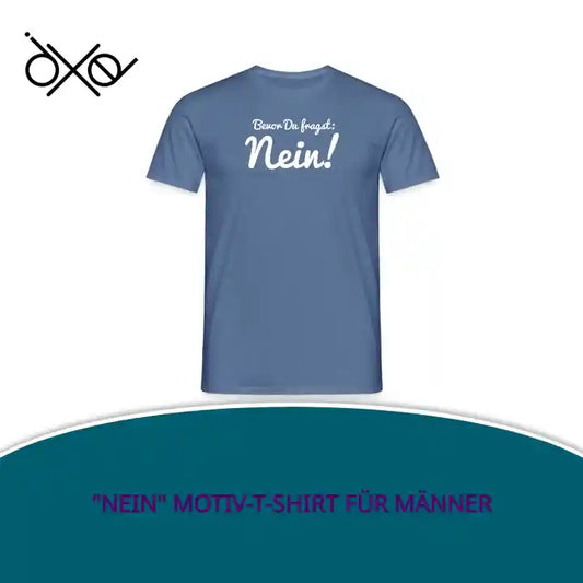"Nein" Motiv-T-Shirt f&uuml;r M&auml;nner by@Outfy