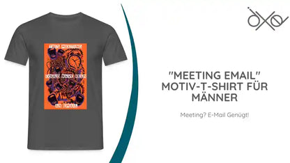 "Meeting Email" Motiv-T-Shirt f&uuml;r M&auml;nner by@Outfy
