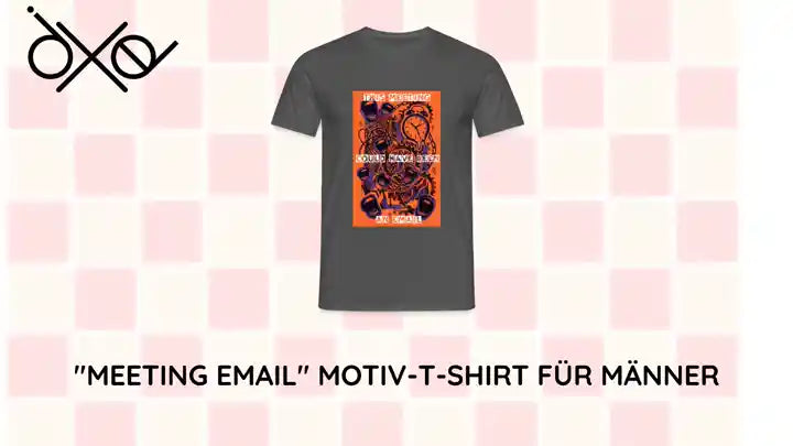 "Meeting Email" Motiv-T-Shirt f&uuml;r M&auml;nner by@Outfy