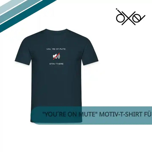 "You&acute;re on mute" Motiv-T-Shirt f&uuml;r M&auml;nner by@Outfy