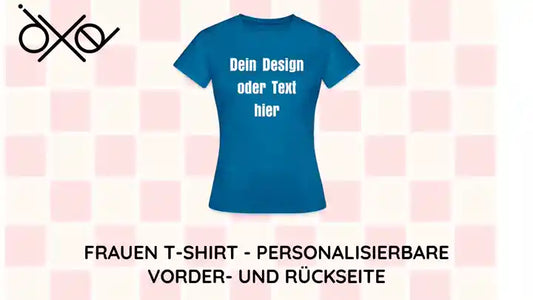 Frauen T-Shirt - personalisierbare Vorder- und R&uuml;ckseite by@Outfy