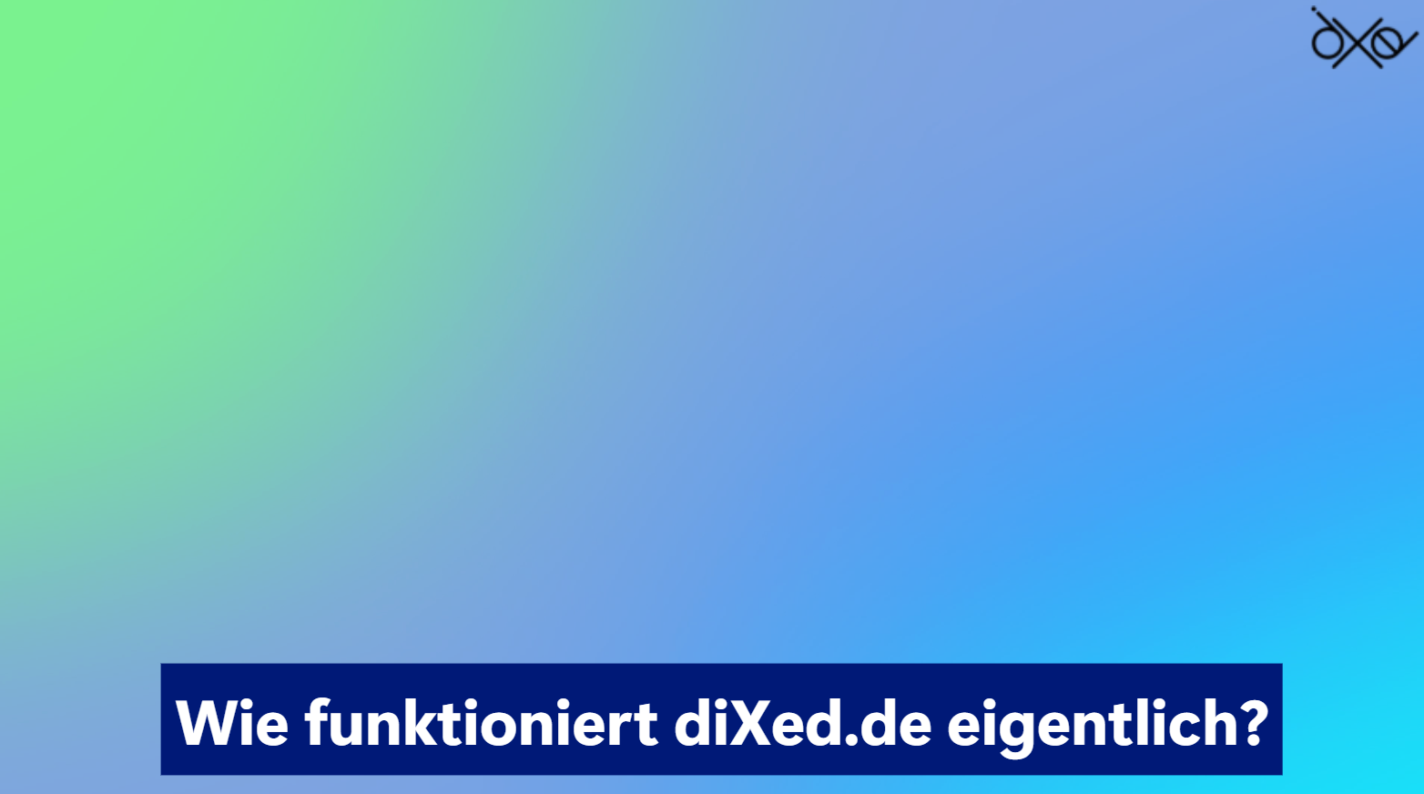 Video laden: How-To-diXed.de?